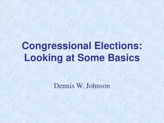 Congressional Elections: Looking at Some Basics