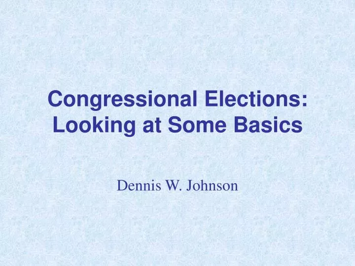 congressional elections looking at some basics