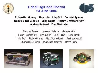 RoboFlag/Coop Control 24 June 2004