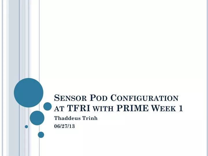 sensor pod configuration at tfri with prime week 1