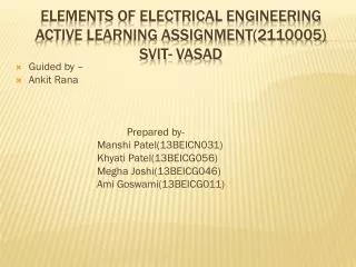 Elements of electrical engineering active learning assignment(2110005) svit - vasad