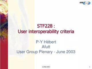 STF228 : User interoperability criteria