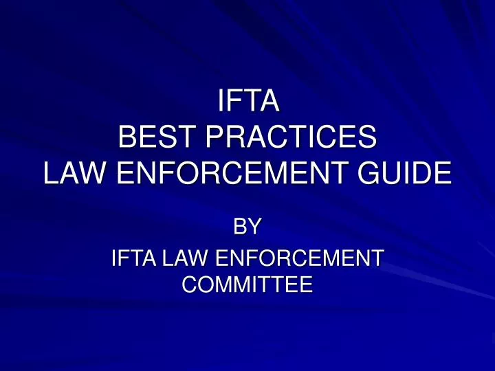 ifta best practices law enforcement guide