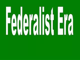 Federalist Era