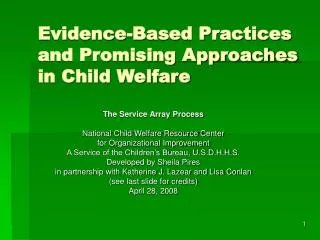 Evidence-Based Practices and Promising Approaches in Child Welfare