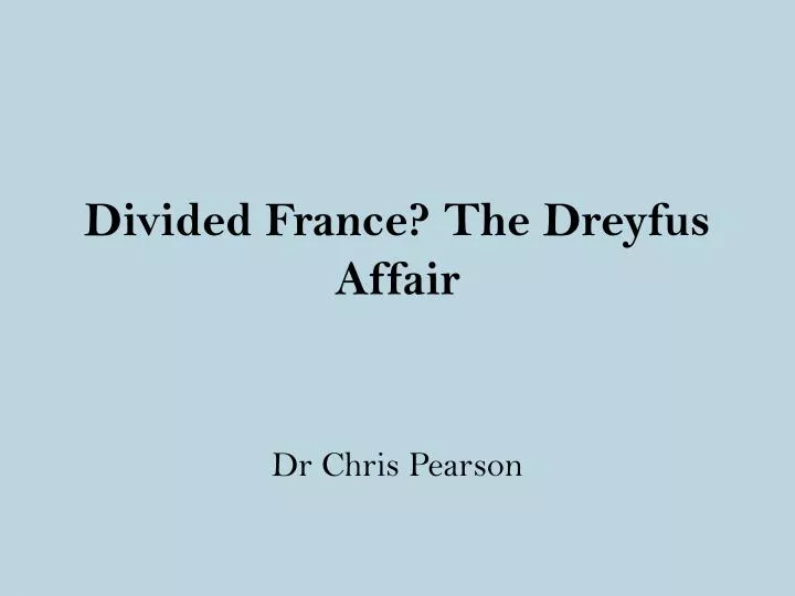 divided france the dreyfus affair
