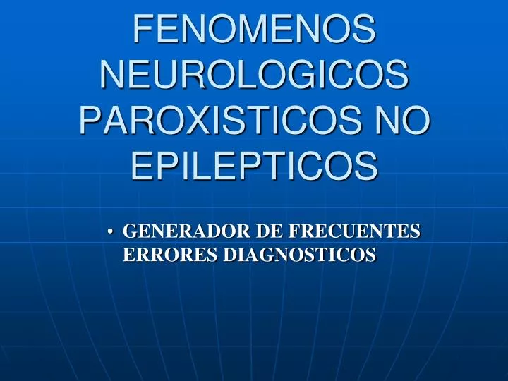 fenomenos neurologicos paroxisticos no epilepticos
