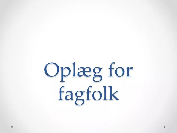 opl g for fagfolk