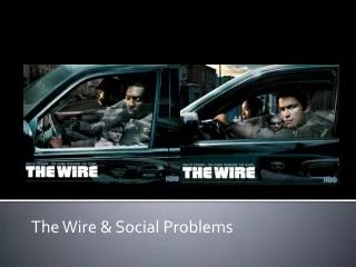 The Wire &amp; Social Problems