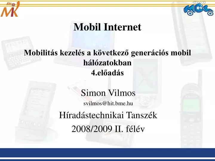 mobil internet mobilit s kezel s a k vetkez gener ci s mobil h l zatokban 4 el ad s