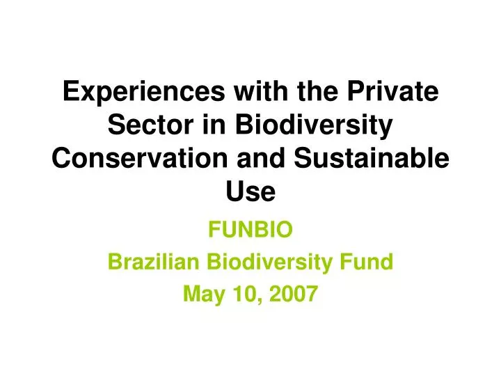 experiences with the private sector in biodiversity conservation and sustainable use