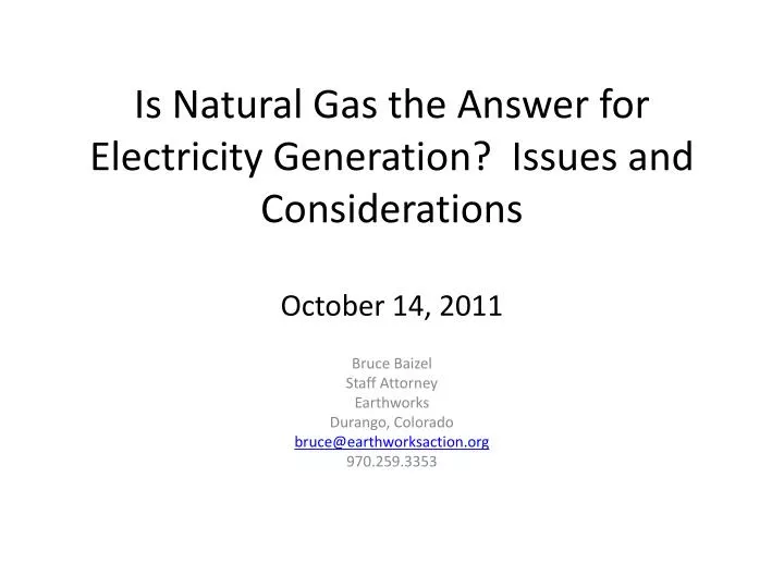 is natural gas the answer for electricity generation issues and considerations october 14 2011