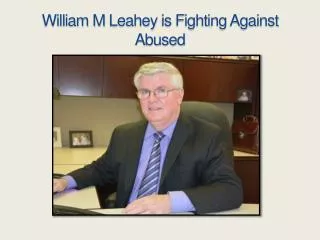 William M Leahey