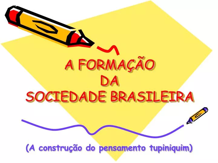 a forma o da sociedade brasileira