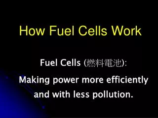 How Fuel Cells Work