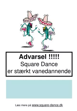 Advarsel !!!!! Square Dance er stærkt vanedannende
