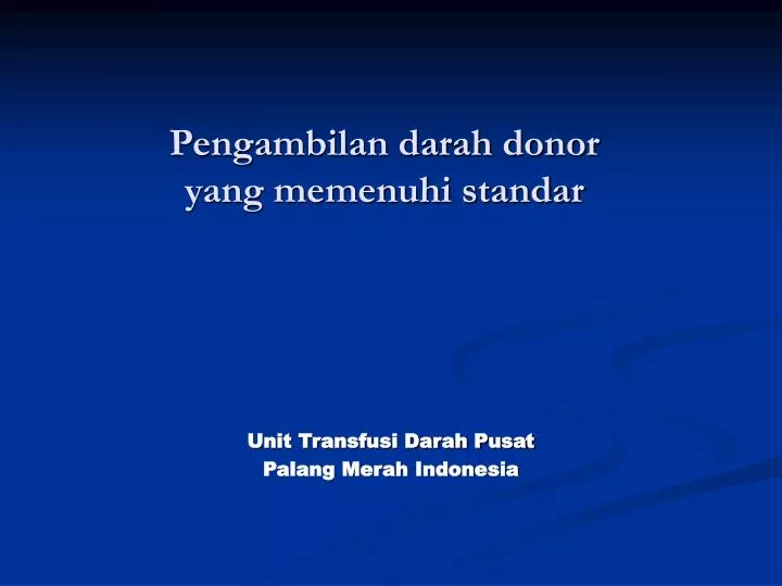 pengambilan darah donor yang memenuhi standar