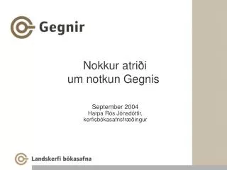 nokkur atri i um notkun gegnis