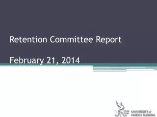 Retention Committee Report February 21, 2014
