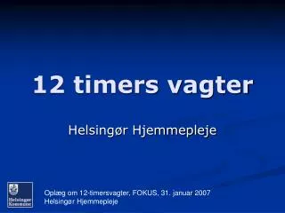 12 timers vagter