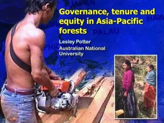 Governance, tenure and equity in Asia-Pacific forests