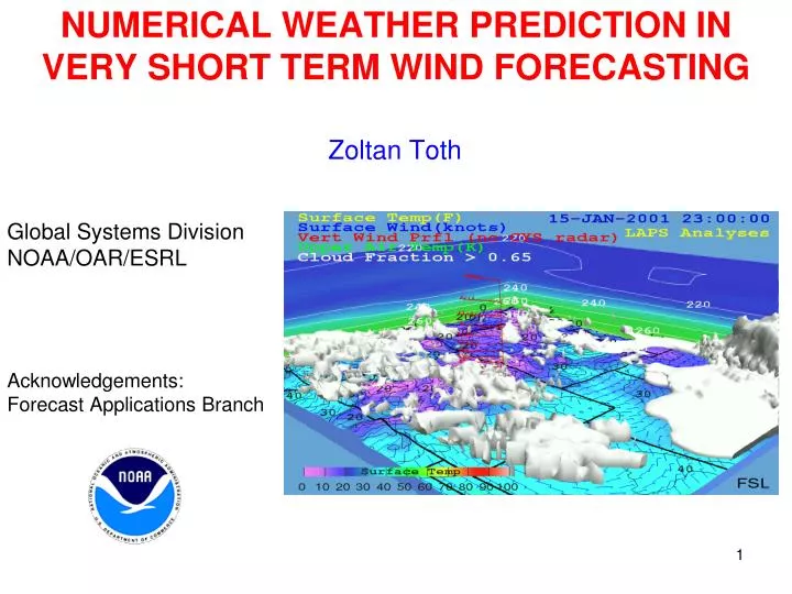 zoltan toth global systems division noaa oar esrl acknowledgements forecast applications branch