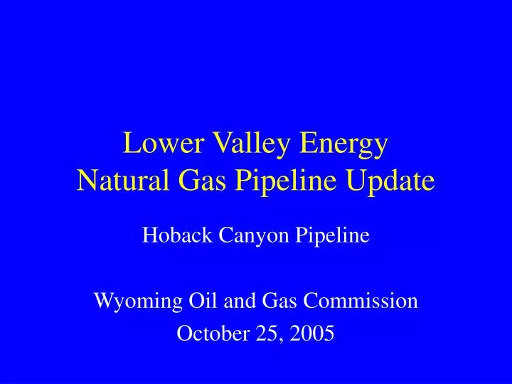 lower valley energy natural gas pipeline update