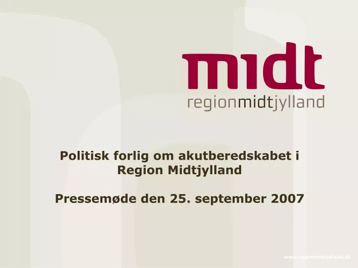 politisk forlig om akutberedskabet i region midtjylland pressem de den 25 september 2007