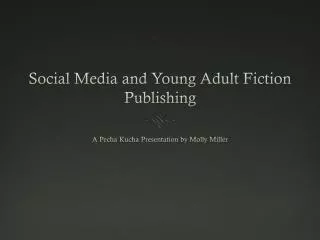 Social Media and Young Adult Fiction Publishing