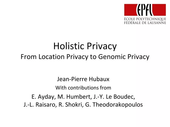 holistic privacy from location privacy to genomic privacy