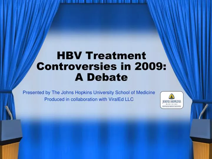 hbv treatment controversies in 2009 a debate