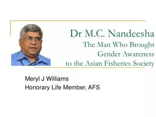 Dr M.C. Nandeesha The Man Who Brought Gender Awareness to the Asian Fisheries Society