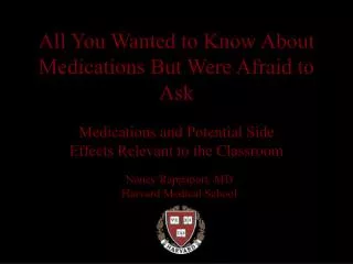 all you wanted to know about medications but were afraid to ask