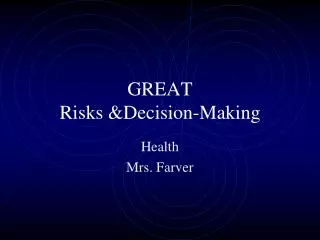 GREAT Risks &amp;Decision-Making