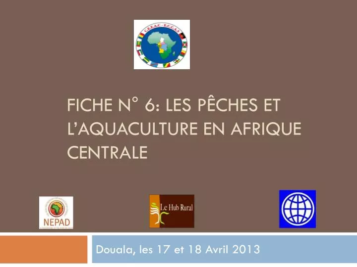 fiche n 6 les p ches et l aquaculture en afrique centrale