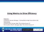 Using Metrics to Drive Efficiency - slide 1