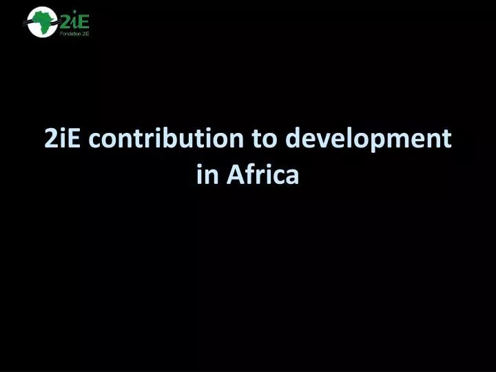 2ie contribution to development in africa