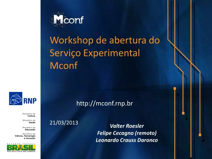 workshop de abertura do servi o experimental mconf