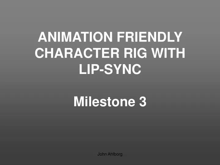 animation friendly character rig with lip sync milestone 3