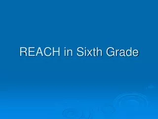 REACH in Sixth Grade