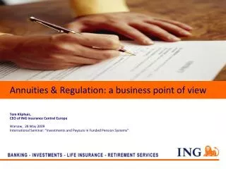 Annuities &amp; Regulation: a business point of view Tom Kliphuis,