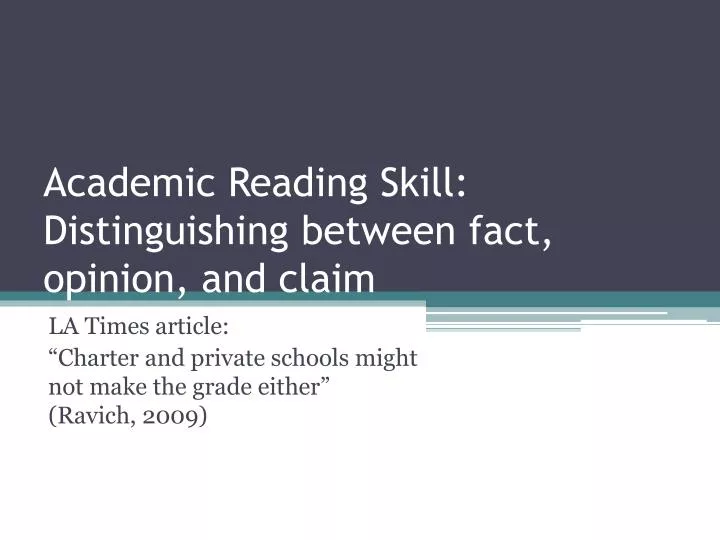 academic reading skill distinguishing between fact opinion and claim