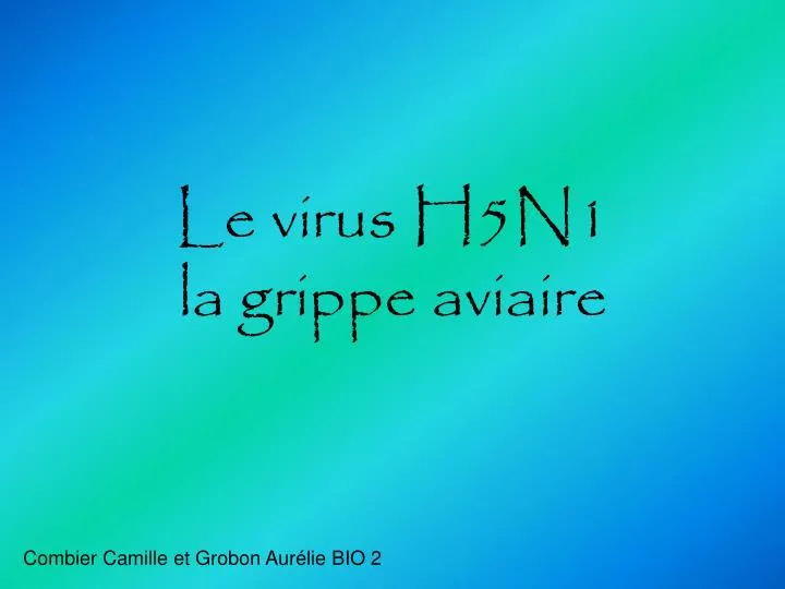 le virus h5n1 la grippe aviaire