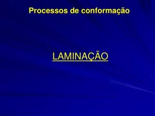 processos de conforma o