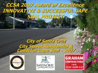 CCSA 2007 Award of Excellence INNOVATIVE &amp; SUCCESSFUL CAPE SEAL PROJECT