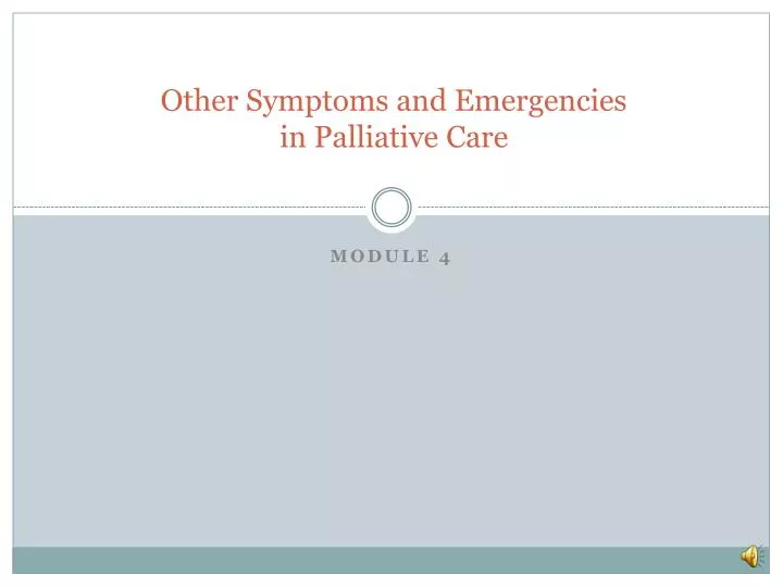 other symptoms and emergencies in palliative care
