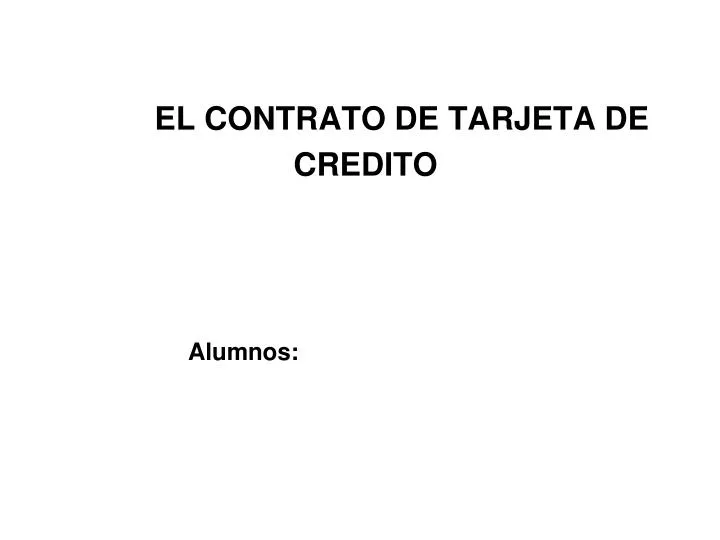 el contrato de tarjeta de credito alumnos
