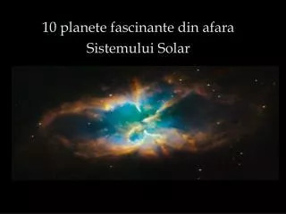 10 planete fascinante din afara sistemului solar