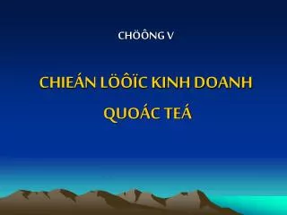 ch ng v chie n l c kinh doanh quo c te