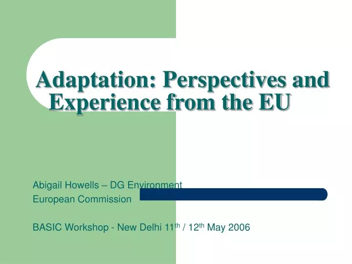 abigail howells dg environment european commission basic workshop new delhi 11 th 12 th may 2006